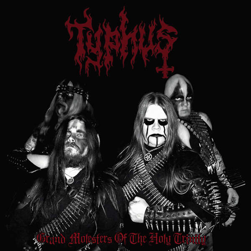 TYPHUS - Grand Molesters of the Holy Trinity - CD